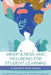 Mindfullness and Wellbeing for Student Learning: A Guided 5-Week Course by Lorraine Millard