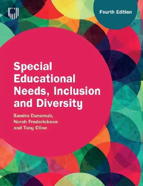 Special Educational Needs, Inclusion and Diversity by Sandra Dunsmuir