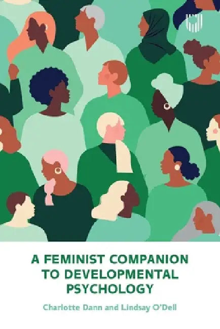 A Feminist Companion to Developmental Psychology by Charlotte Dann