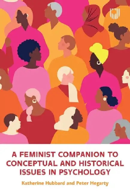 A Feminist Companion to Conceptual and Historical Issues in Psychology by Katherine Hubbard