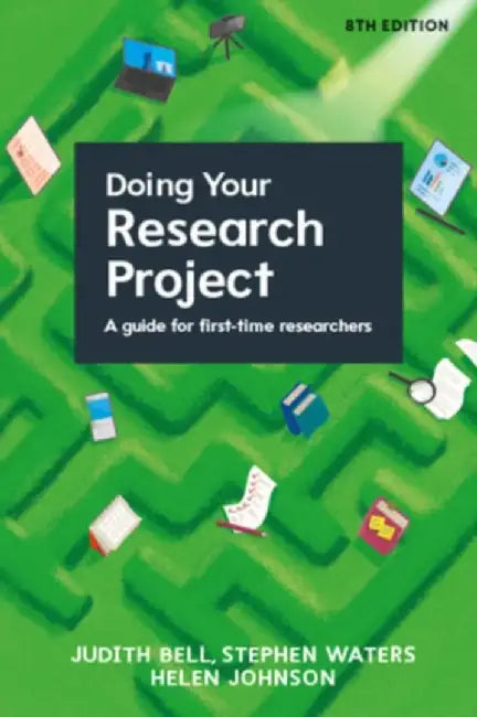 Doing Your Research Project 8e by Judith Bell