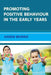 Promoting Positive Behaviour in the Early Years by Karen Morris