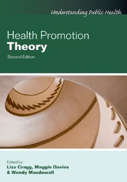Health Promotion Theory by Liza Cragg, Maggie Davies, Wendy Macdowall