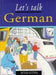 Let's Talk German: Pupil's Book 3rd Edition by Peter Sutton