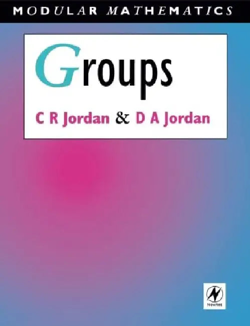Groups - Modular Mathematics Series by Jordan, Camilla