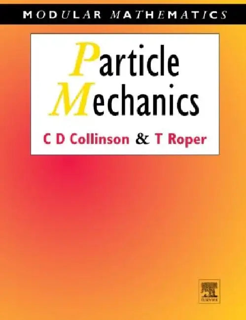 Particle Mechanics by Collinson, Chris