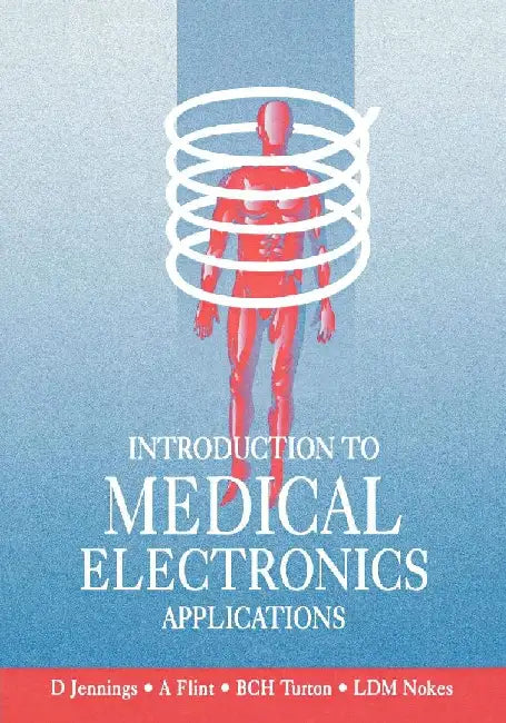 Introduction to Medical Electronics Applications by Nokes, L.