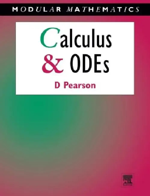 Calculus and Ordinary Differential Equations by Pearson, David