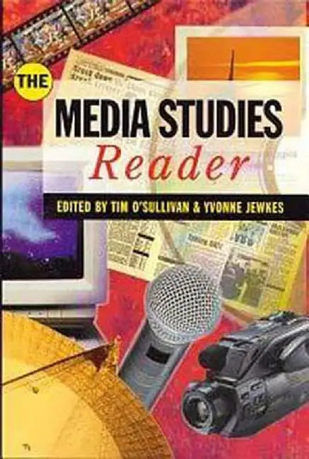The Media Studies Reader by Tim O'Sullivan
