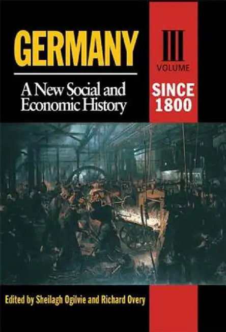 Germany Since 1800: A New Social and Economic History by Richard Overy