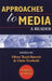 Approaches to Media: A Reader by Chris Newbold