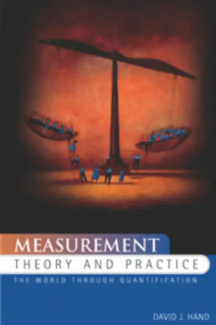 Measurement Theory And Practice by David J. Hand