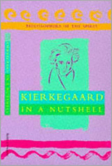 Kierkegaard In A Nutshell