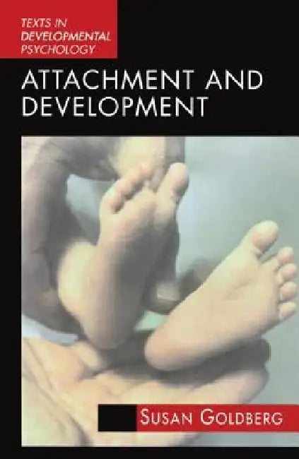 Attachment and Development by Susan Goldberg