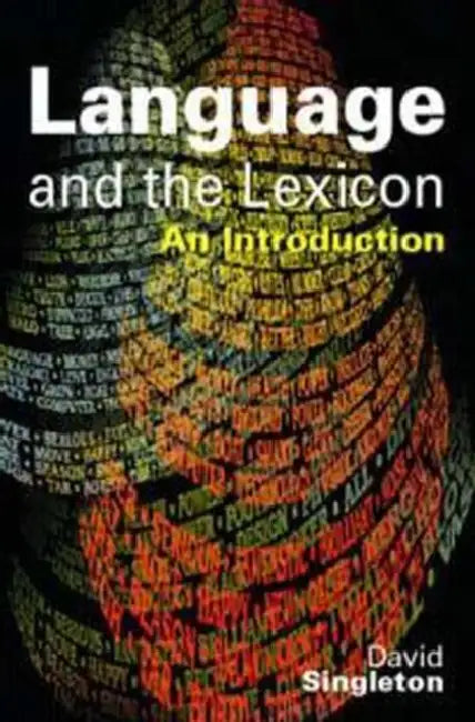 Language and the Lexicon: An Introduction by David Singleton