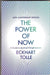 The Power of Now by Eckhart Tolle