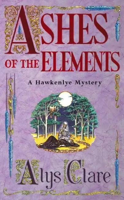 Ashes of the Elements by Alys Clare
