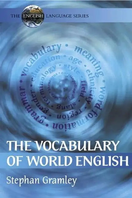 The Vocabulary Of World English by Stephan Gramley