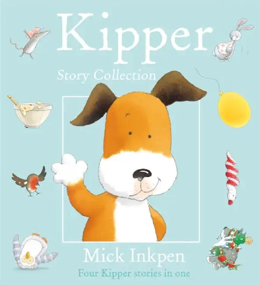 Kipper Story Collection by Mick Inkpen