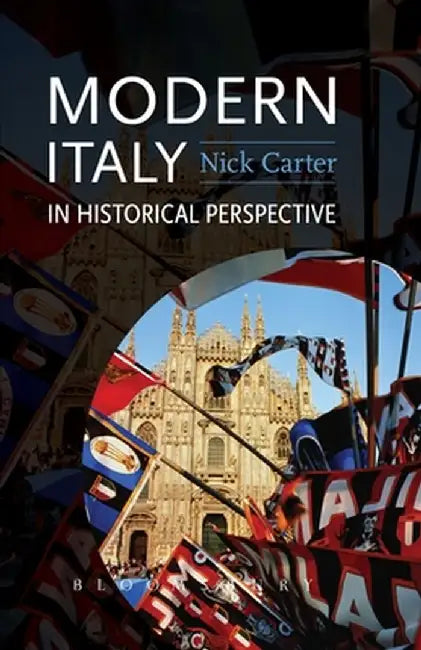 Modern Italy in Historical Perspective by Nick Carter
