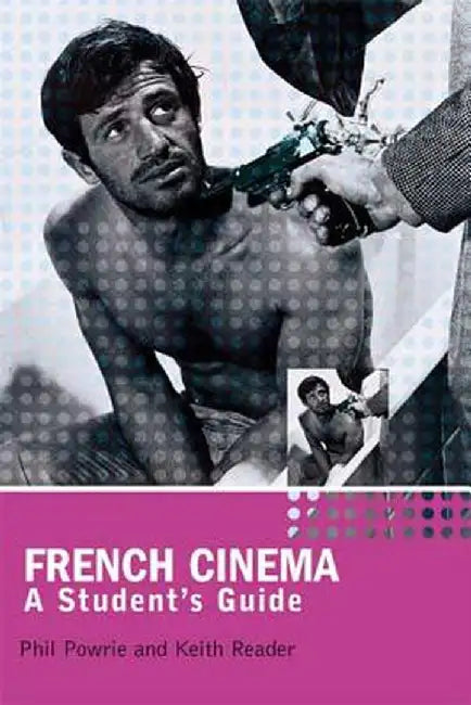French Cinema: A Student's Guide by Phil Powrie