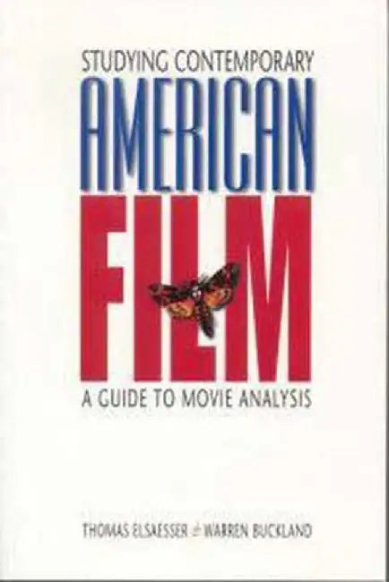 Studying Contemporary American Film: A Guide to Movie Analysis by Thomas Elsaesser