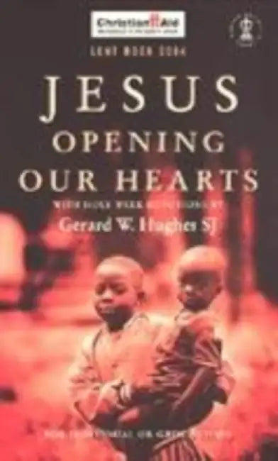 Jesus: Opening Our Hearts: Lent Book 2004 by Christian Aid, Paula Clifford