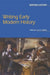 Writing Early Modern History by Garthine Walker