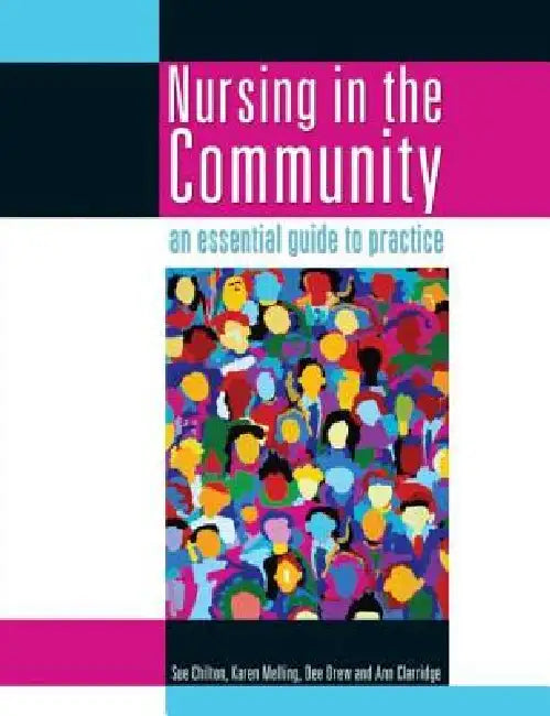 Nursing in the Community: An Essential Guide to Practice by Sue Chilton