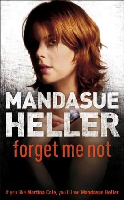 Forget Me Not by Mandasue Heller