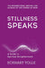 Stillness Speaks by Eckhart Tolle