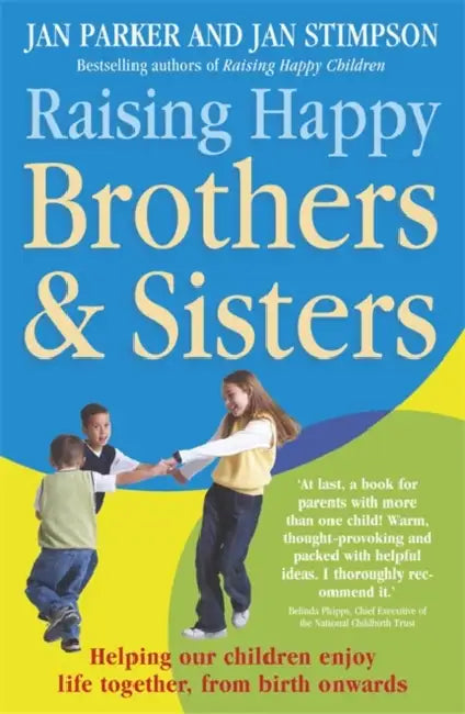 Raising Happy Brothers & Sisters  by Jan Parker