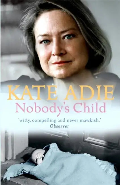 Nobody's Child by Kate Adie