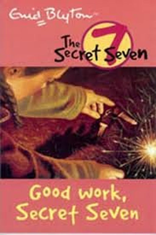 Secret Seven: 06: Good Work, Secret Seven by Blyton, Enid
