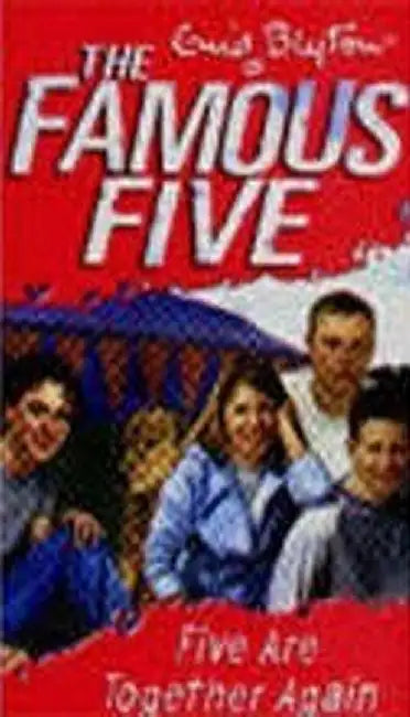 Famous Five: 21: Five Are Together Again (Standard) by Blyton, Enid