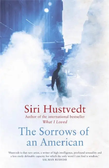 The Sorrows Of An American by Siri Hustvedt