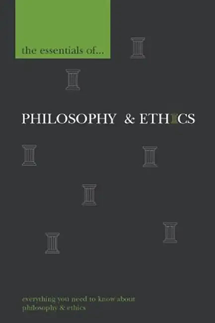The Essentials Of Philosophy And Ethics by Martin Cohen