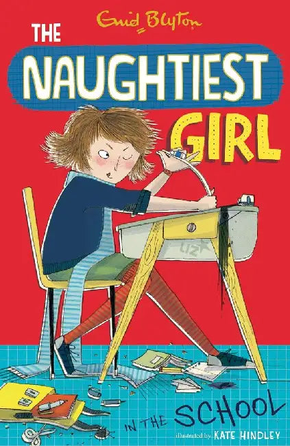 Naughtiest Girl: 01: Naughtiest Girl In The School by Blyton, Enid