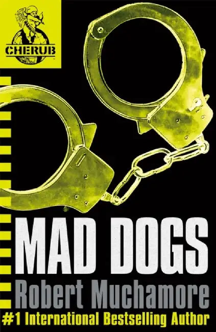 Cherub 8: Mad Dogs by Robert Muchamore