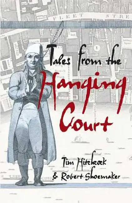 Tales from the Hanging Court by Tim Hitchcock