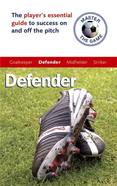 Master the Game: Defender by Andrew Allen, Paul Broadbent