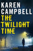 The Twilight Time by Karen Campbell