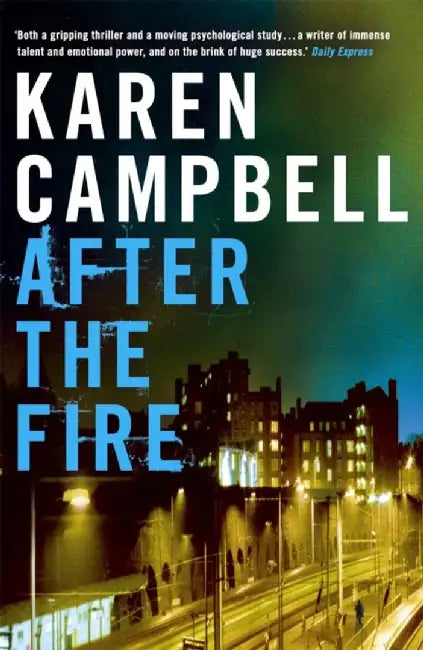 After the Fire by Karen Campbell