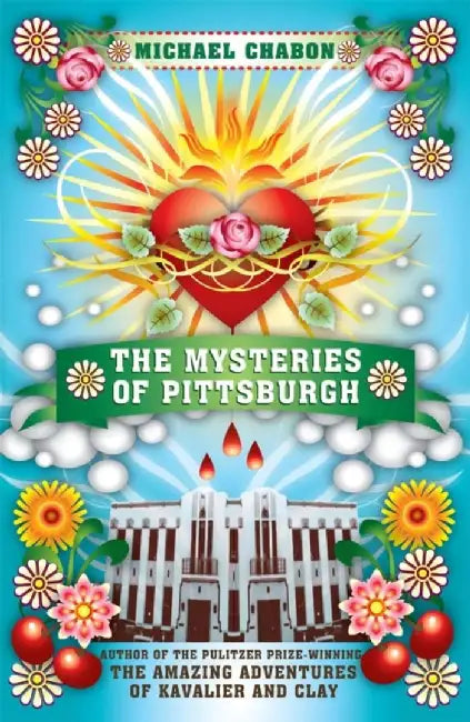 The Mysteries of Pittsburgh by Michael Chabon