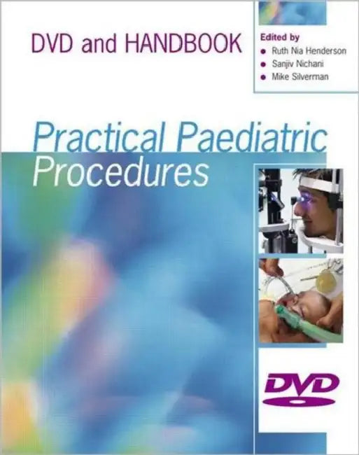 Practical Paediatric Procedures:Dvd And Handbook by Henderson