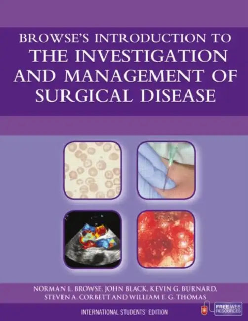 Browse's Introduction To The Investigation And Management Of Surgical Disease by Browse