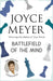 Battlefield of the Mind by Joyce Meyer