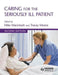 Caring for the Seriously Ill Patient 2e by Michael Macintosh