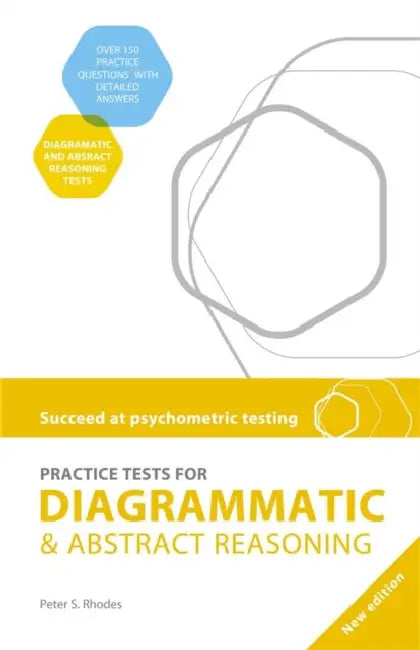 Succeed at Psychometric Testing: Practice Tests for Diagrammatic and Abstract Reasoning Second Edition by Peter S. Rhodes