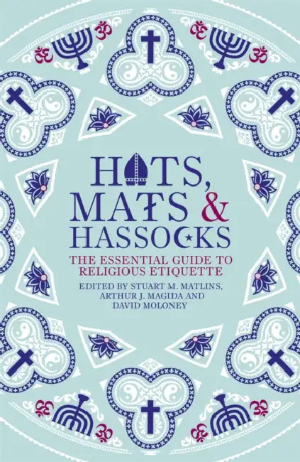 Hats, Mats and Hassocks by David Moloney, Stuart M. Matlins, Arthur J. Magida